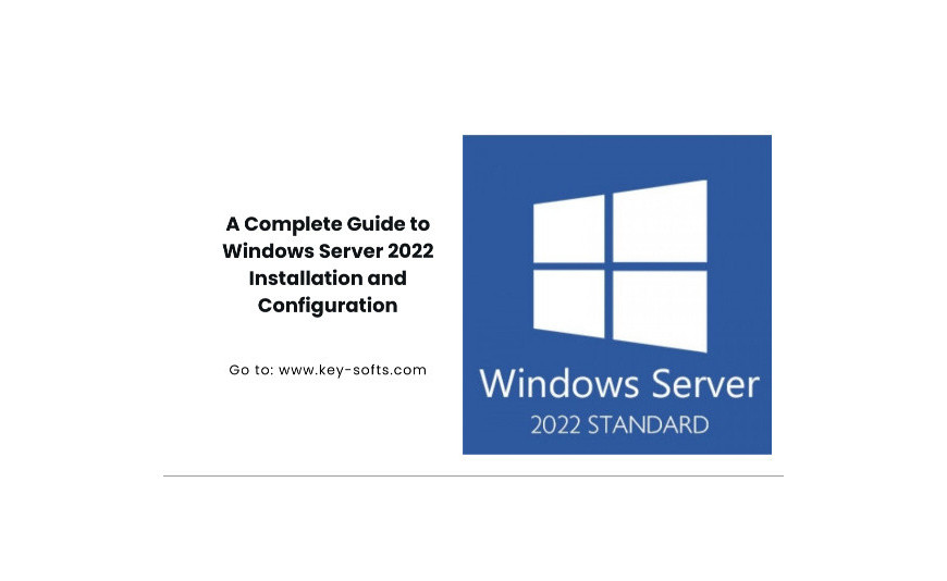 Guida completa all'installazione e alla configurazione di Windows Server 2022