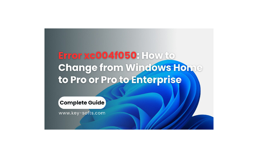 Błąd xc004f050: Jak zmienić system Windows Home na Pro lub Pro na Enterprise