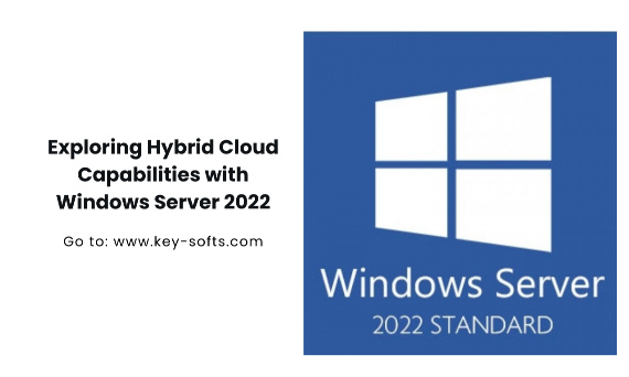 Exploración de las capacidades de la nube híbrida con Windows Server 2022