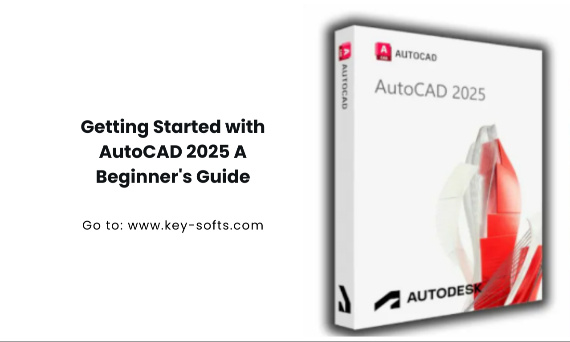 Getting Started with AutoCAD 2025: A Beginner's Guide