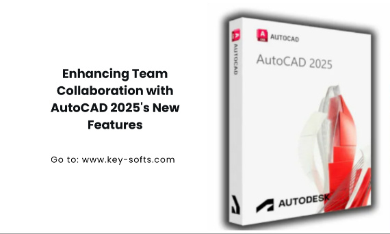 Enhancing Team Collaboration with AutoCAD 2025's New Features