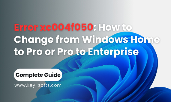 Error xc004f050: How to Change from Windows Home to Pro or Pro to Enterprise