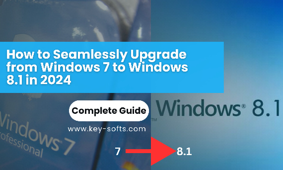 Cómo actualizar sin problemas de Windows 7 a Windows 8.1 en 2024